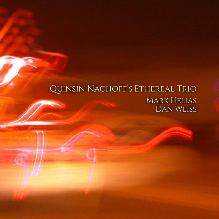 Quinsin Nachoff Trio: Quinsin Nachoff's Ethereal Trio