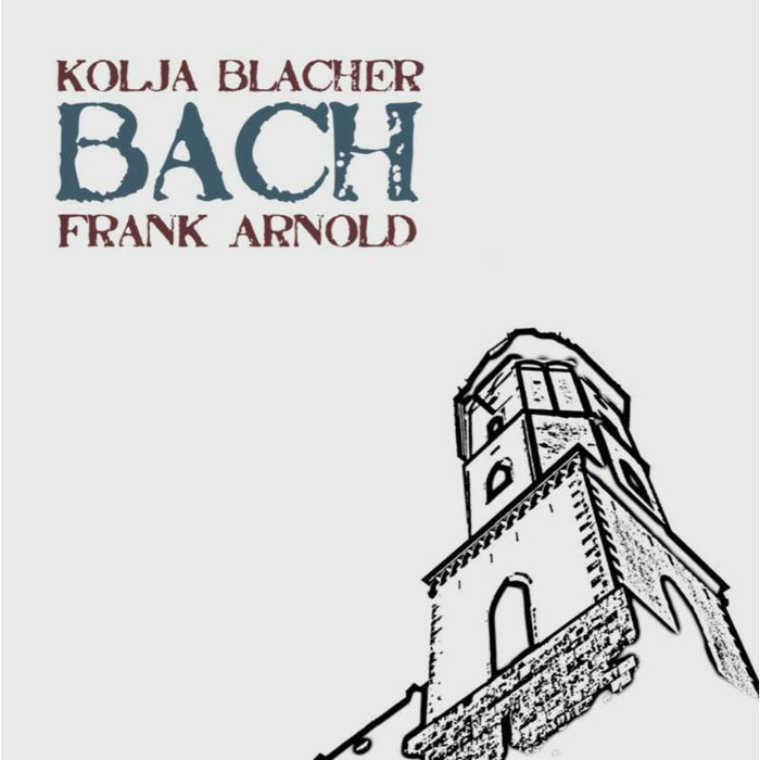 Kolja Blacher & Frank Arnold: Bach