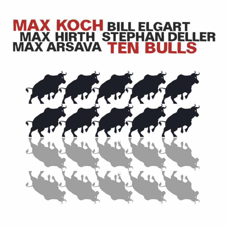 Max Koch feat. Bill Elghart: Ten Bulls