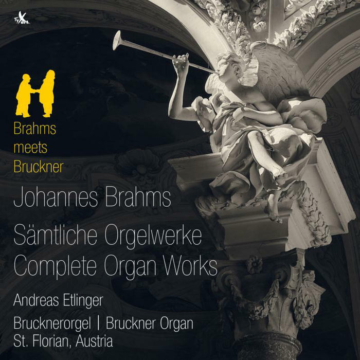 Andreas Etlinger: Johannes Brahms: Complete Organ Works