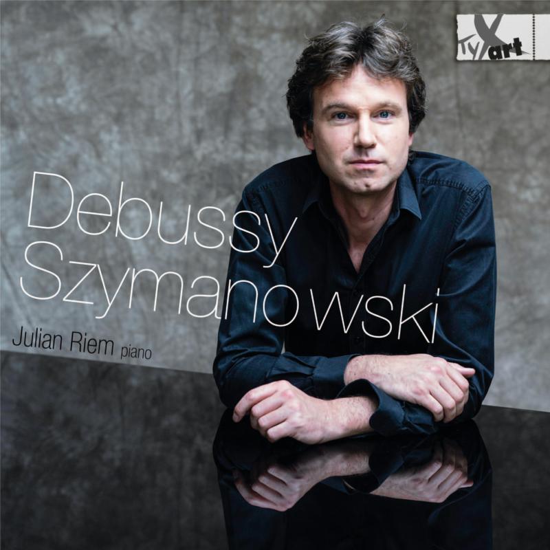 Julian Riem: Claude Debussy/Karol Szymanowski: Solo Piano Works