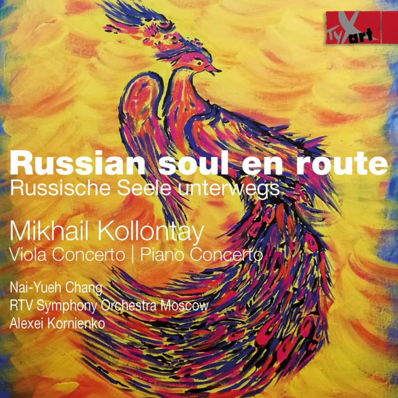 Alexei Kornienko; Nai-Yueh Chang; Mikhail Kollontay: Mikhail Kollontay: Viola Concerto/Piano Concerto
