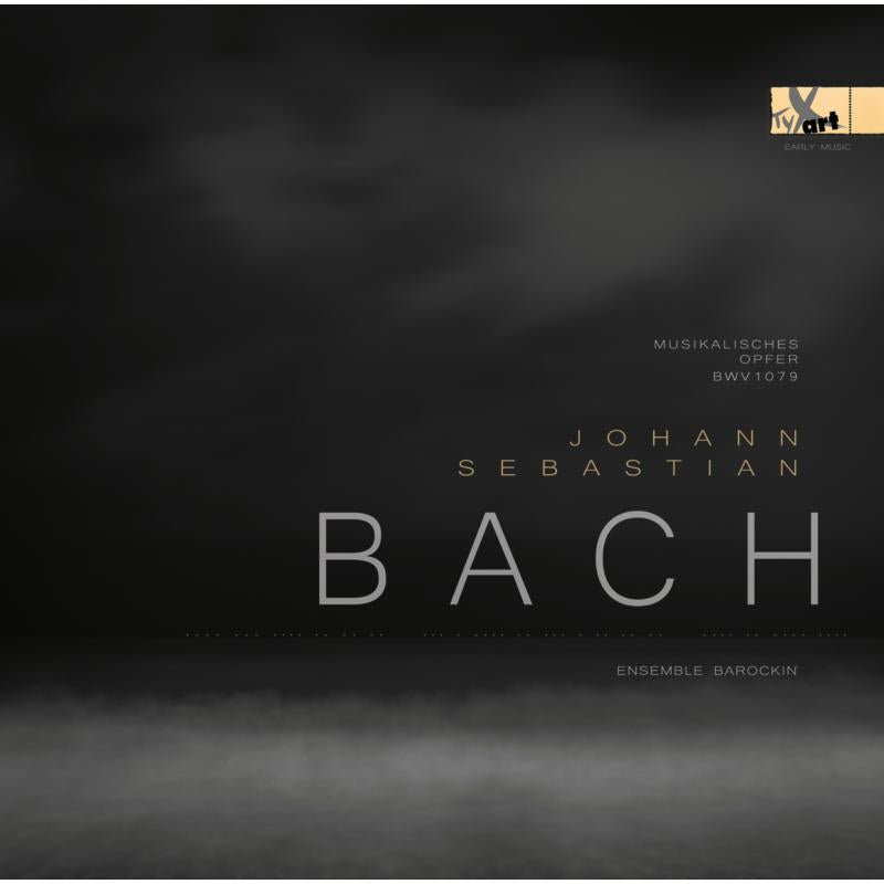 Ensemble Barockin': JS Bach: MUSIKALISCHES OPFER BWV 1079