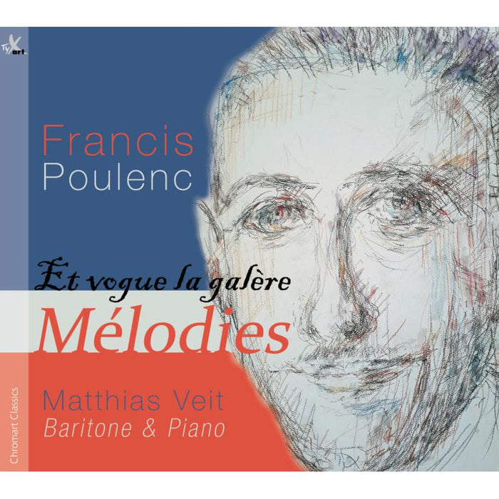 Matthias Veit: Poulenc: Et Vogue La Galare Melodies