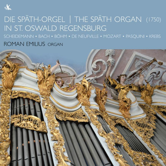 Roman Emilius: The Spath Organ In St Oswald Regensburg