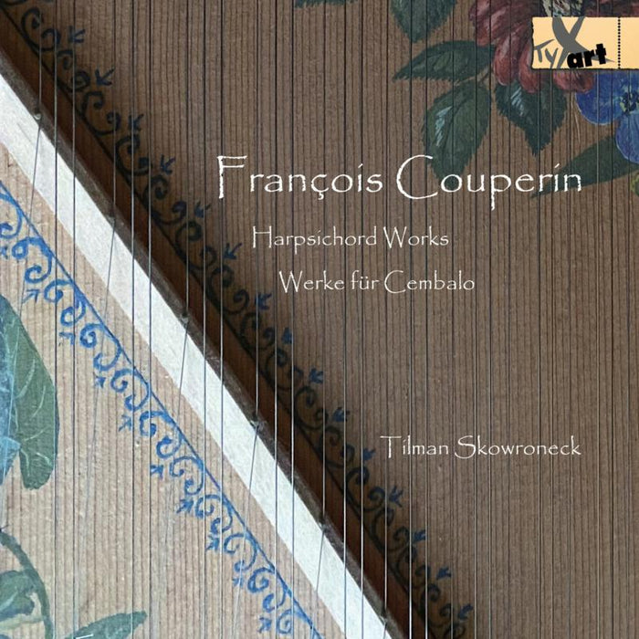 Tilman Skowroneck: Francois Couperin: Harpsichord Works