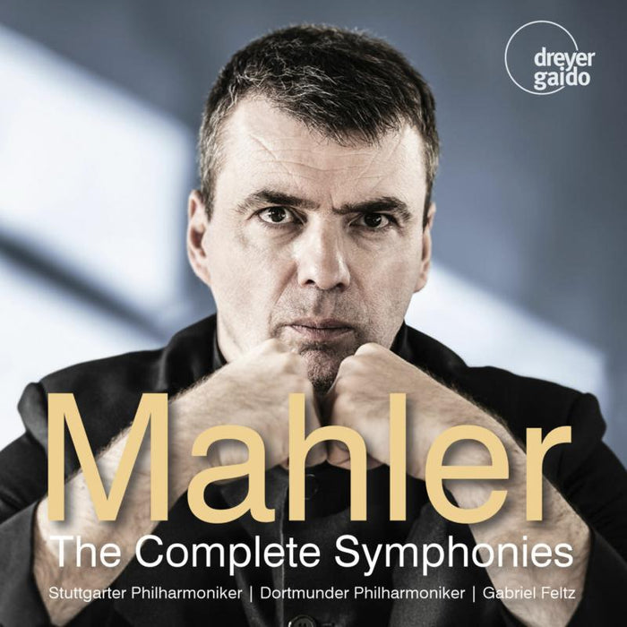 Stuttgarter & Dortmunder Philharmoniker; Gabriel Feltz: Mahler: