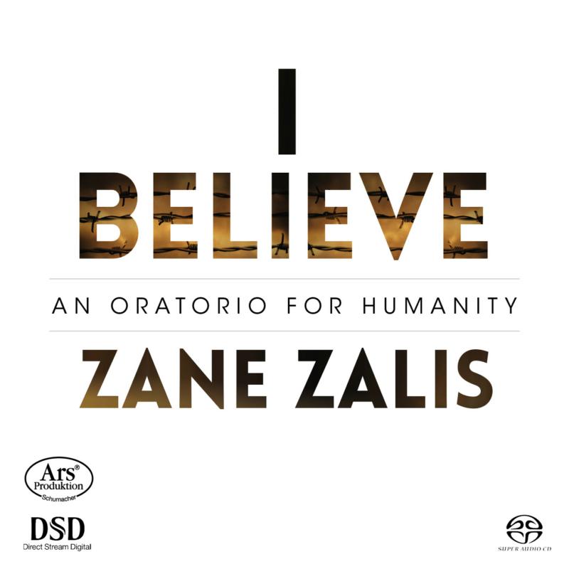 Kelsey Cowie, Jean-Pierre Ouellet Marko Zeiler, Stefan M?lle: Zane Zalis: I Beleive - An Oratorio For Humanity