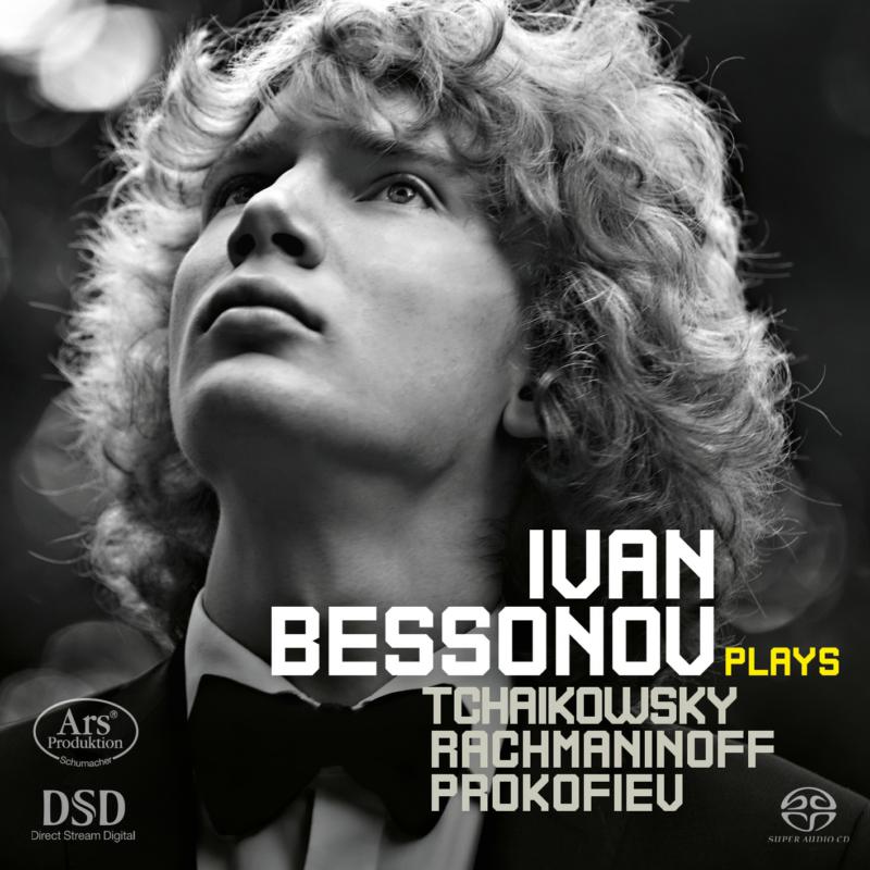 Ivan Bessonov: Ivan Bessonov Plays Tchaikovsky, Rachmaninov, Prokofiev