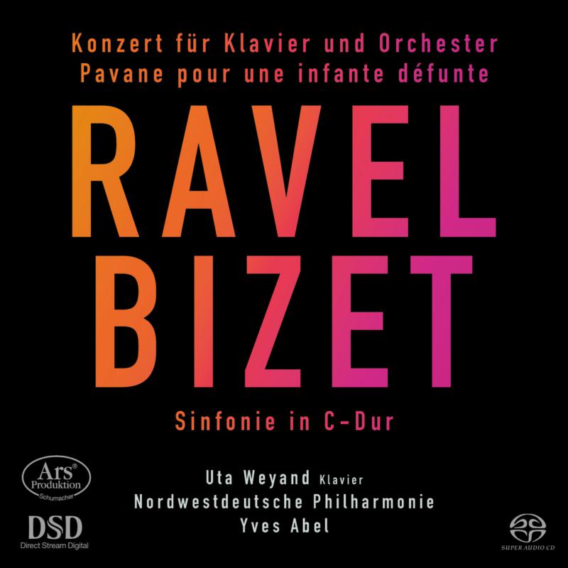 Uta Weyand; Nordwestdeutsche Philharmonie; Abel: Ravel: Piano Concerto / Bizet: Symphony In C Major
