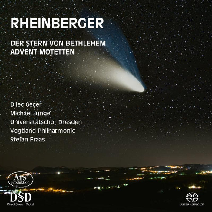 Soloists; Vogtland Philharmonie; Universitatschor Dresden: Rheinberger: Der Stern Von Bethlehem Op. 164