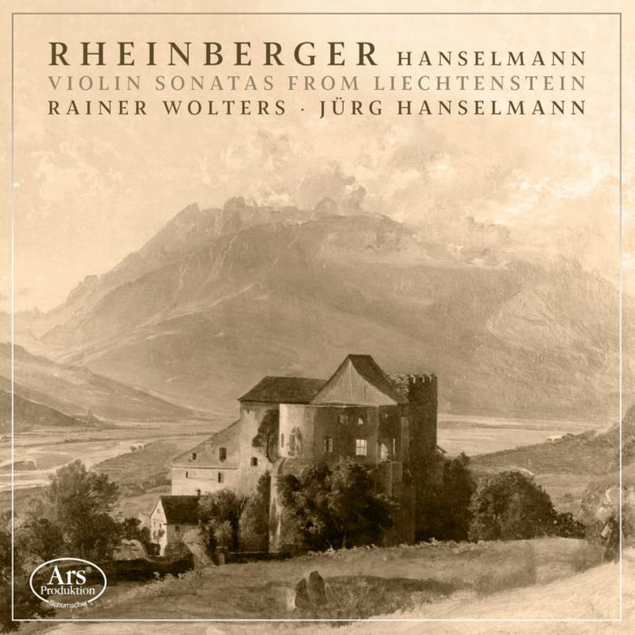 Rainer Wolters; Jurgen Hanselmann: Violin Sonatas From Liechtenstein
