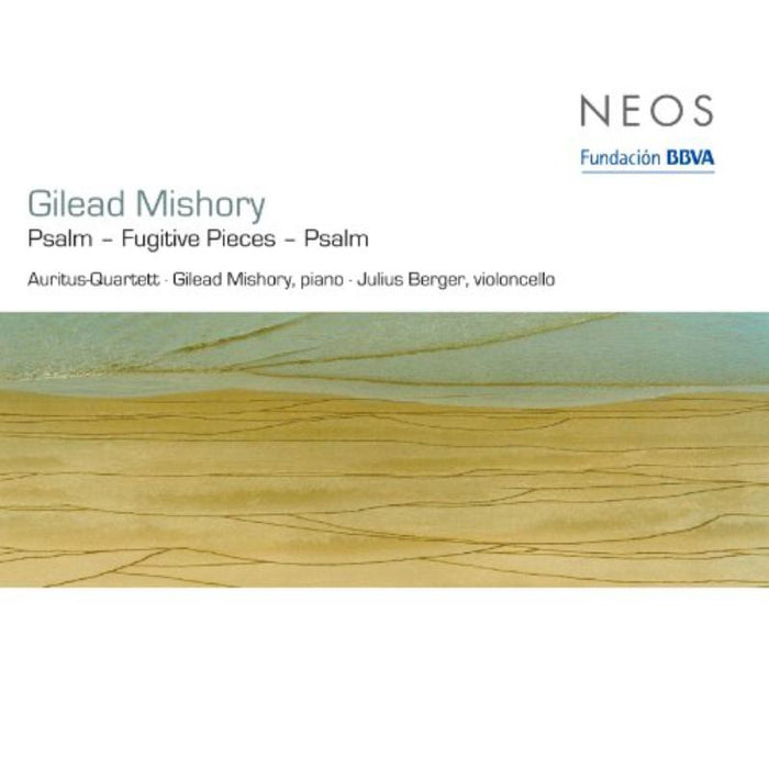 Gilead Mishory;Julius Berger;Auritus-Quartett: Psalm, Fugitive Pieces, Psalm