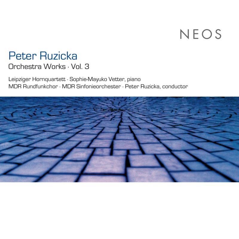 MDR Sinfonieorchester & Peter Ruzicka: Ruzicka: Orchestra Works Vol. 3