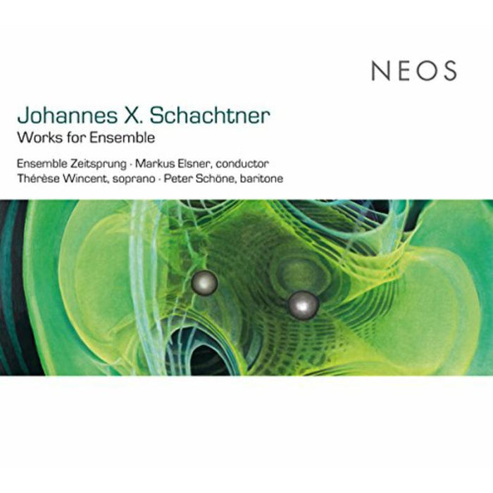Th?r?se Wincent, Peter Sch?ne, Ensemble Zeitsprung: Johannes X. Schachtner -  Works For Ensemble