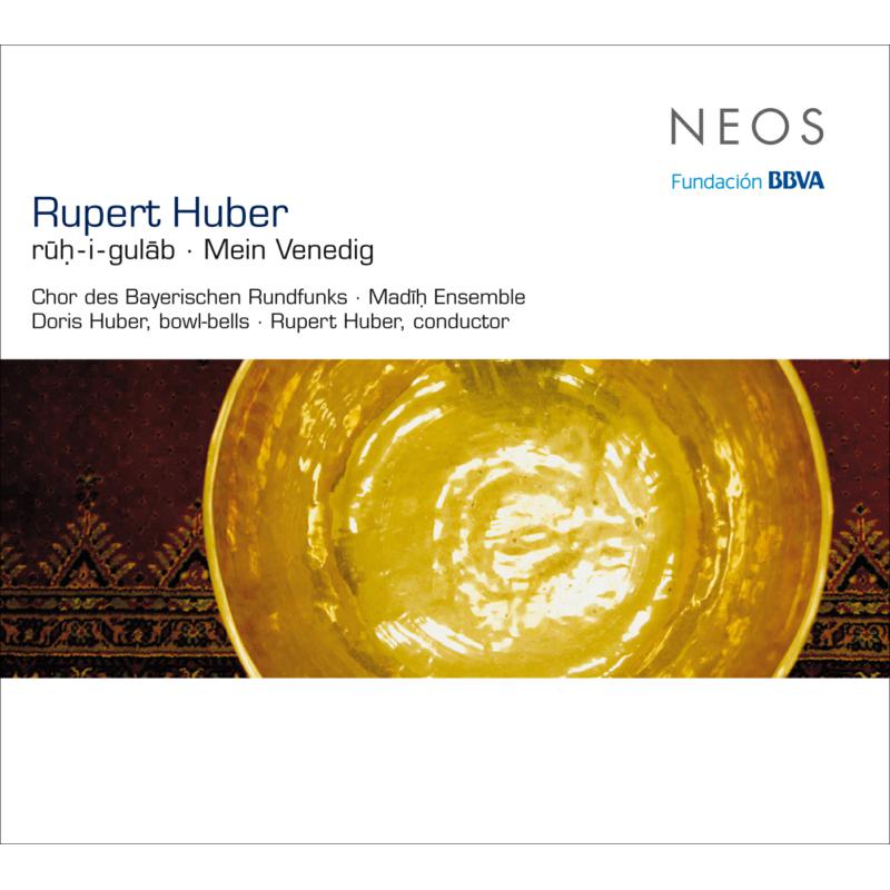 Rupert Huber: Ruh-i-gulab / Mein Venedig