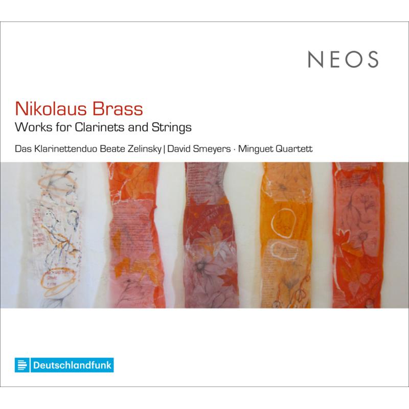 Das Klarinettenduo (Beate Zelinsky & David Smeyers) & Minguet Quartett: Nikolaus Brass: Works For Clarinets And Strings