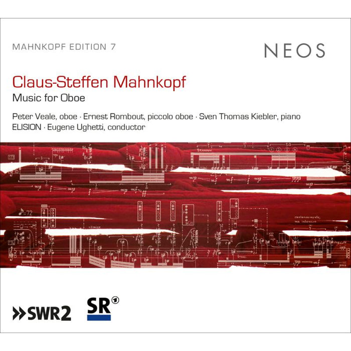 Peter Veale, Ernest Rombout, Sven Thomas Kieble, ELISION & Eugene Ughetti: Claus-Steffen Mahnkopf: Music For Oboe