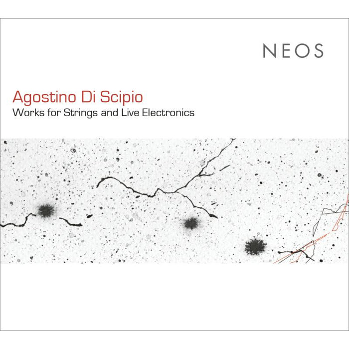 Agostino Di Scipio: Works For Strings And Live Electronics