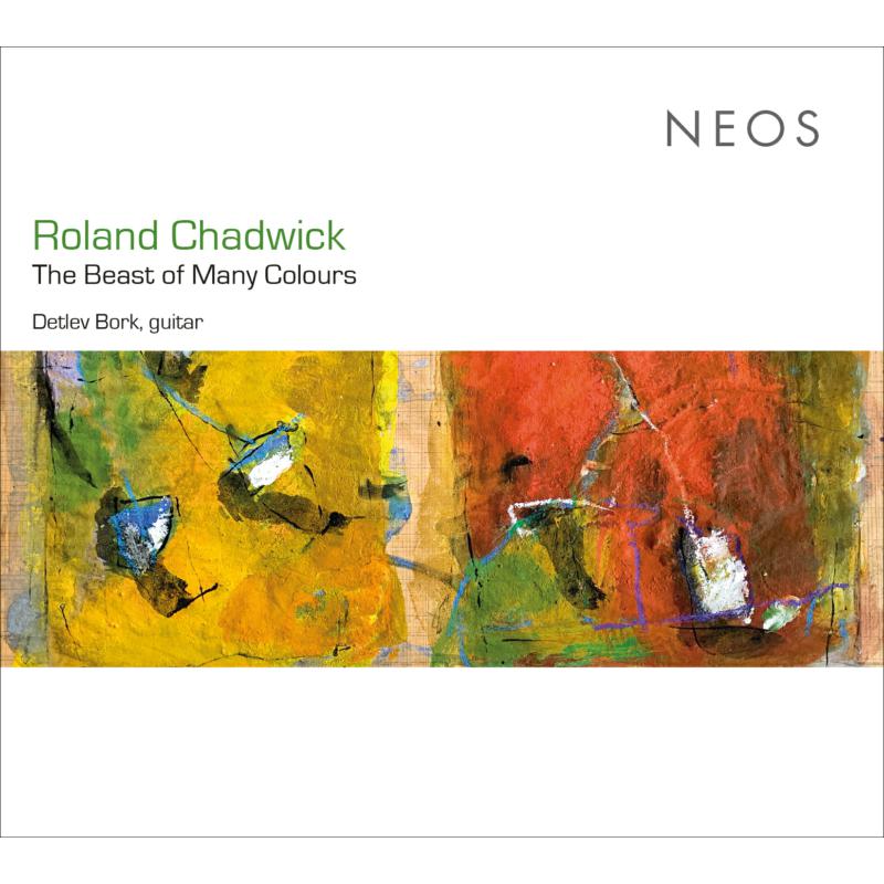 Roland Chadwick, Detlev Bork: The Beast Of Many Colors - New Music For Classical Guitar