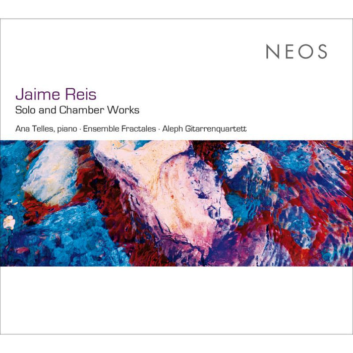 Ana Telles, Ensemble Fractales & Aleph Gitarrenquartett: Jaime Reis: Solo And Chamber Works