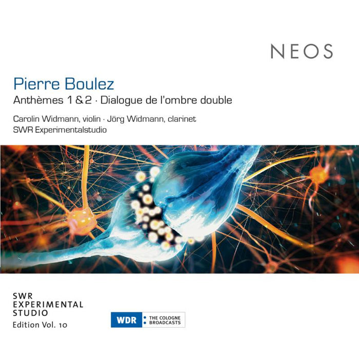 Carolin Widmann, Jorg Widmann & SWR Experimentalstudio: Pierre Boulez: Anthemes 1 & 2,  Dialogue De L'ombre Double