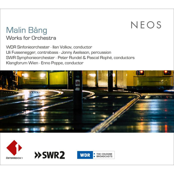 WDR Sinfonieorchester, Ilan Volkov, SWRSymphonieorchester, Pascal Rophe, Klangforum Wien, Enno Poppe: Malin Bang: Works For Orchestra