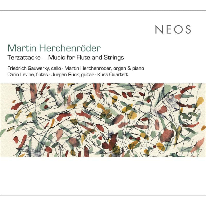 Friedrich Gauwerky; Carin Levine; Jurgen Ruck; Kuss Quartett: Herchenroder Terzattacke  Works for Flutes and Strings