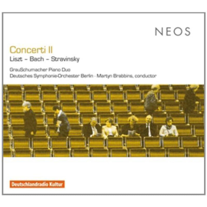 GrauSchumacher Piano Duo / Deutsches Symphony Orchester  Berlin: Liszt - Bach - Stravinsky: Concerti II