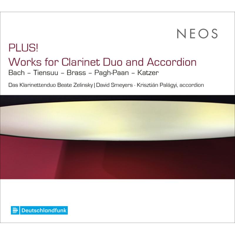Das Klarinettenduo Beate Zelinsky: PLUS! - Works For Clarinet Duo And Accordion
