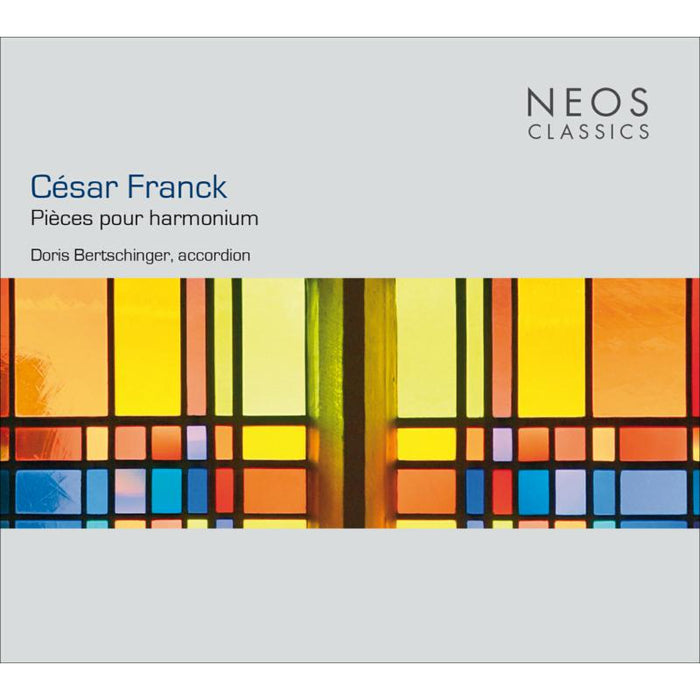 Doris Bertschinger: Cesar Franck: Pieces Pour Harmonium