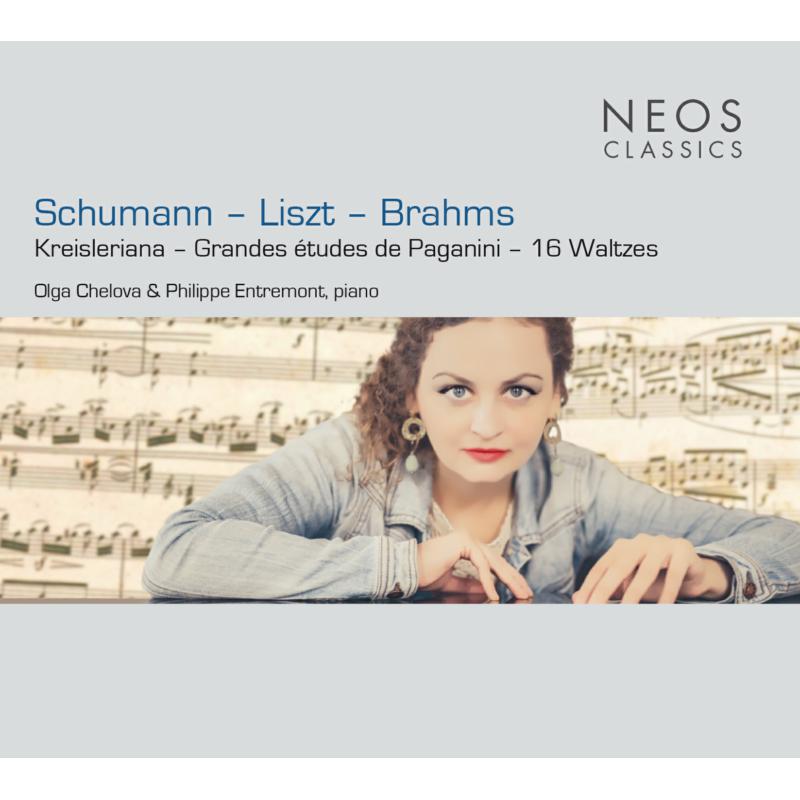 Olga Chelova, Philippe Entremont: Schumann - Liszt - Brahms