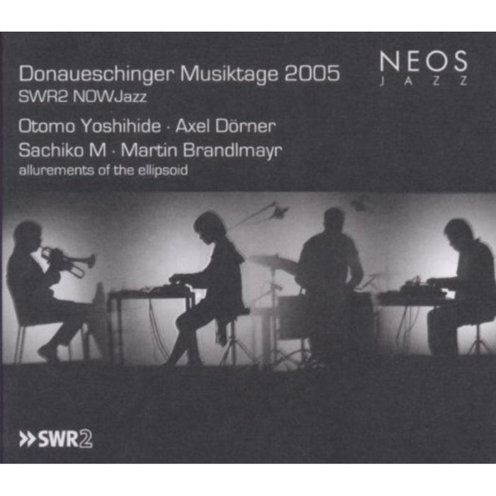 Yoshihide/Dorner/M/Brandlmayr: Donaueschinger Musiktage 2005 - SWR2 NowJazz