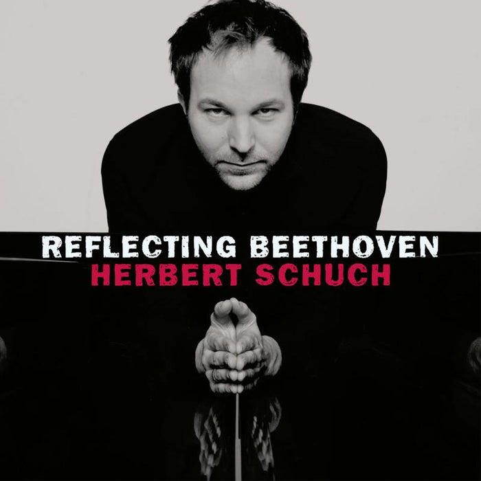 Herbert Schuch: Reflecting Beethoven