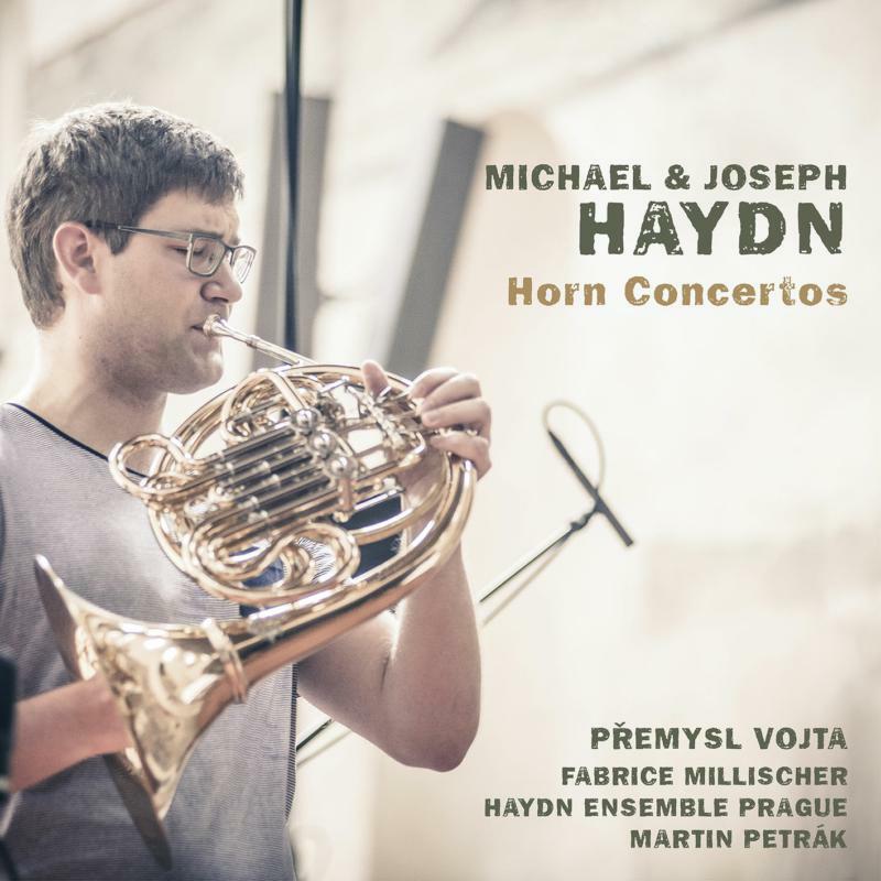 Premysl Vojta & Fabrice Millischer: Michael & Joseph Haydn: Horn Concertos