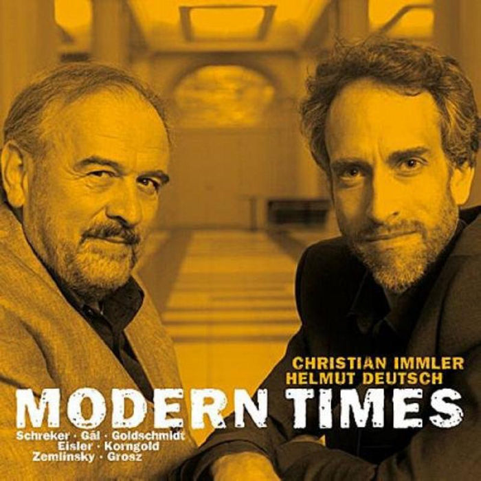 Christian Immler & Helmut Deutsch: Modern Times - Songs By Schreker, Gal, Goldschmidt etc.