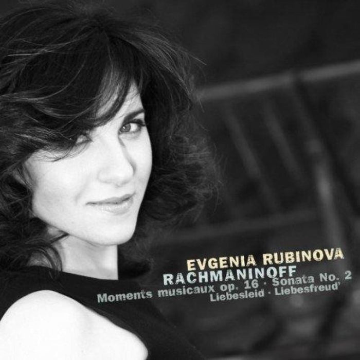 Evgenia Rubinova: Rachmaninoff: Moments Musicaux Op. 16