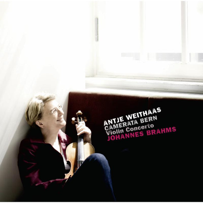 Antje Weithaas: Brahms: Violin Concerto