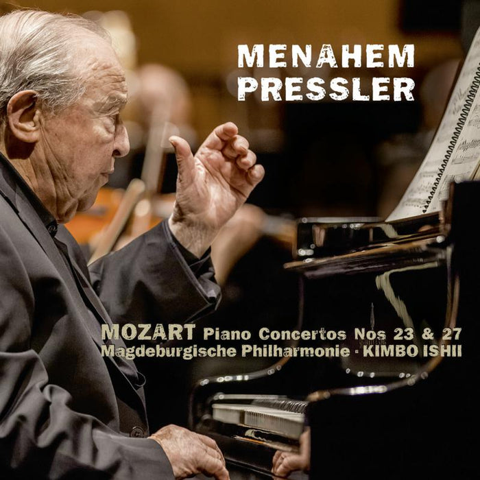 Menahem Pressler: Mozart Piano Concertos Nos 23 & 27 plus works by Chopin & Debussy