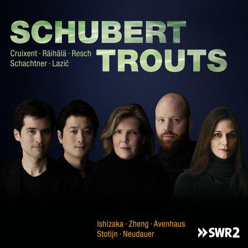 Silke Avenhaus, Lena Neudauer, Danjulo Ishizaka, Rick Stotijn and Wen Xiao Zheng: Schubert Trouts