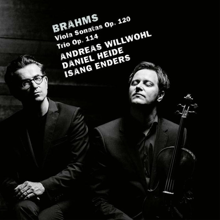 Daniel Heide, Andreas Willwohl & Isang Enders: Brahms: Viola Sonata, Op. 120, Piano Trio, Op. 114