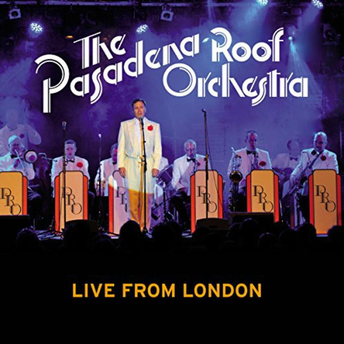 The Pasadena Roof Orchestra: Live From London