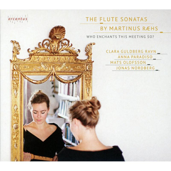 Clara Guldberg Ravn; Mats Olofsson; Anna Paradiso: The Flute Sonatas By Martinus Raes