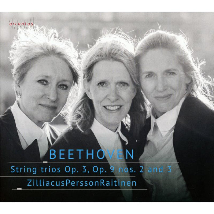 ZilliacusPerssonRaitinen: Beethoven: String Trios Op. 3 And Op. 9,2 And 9,3