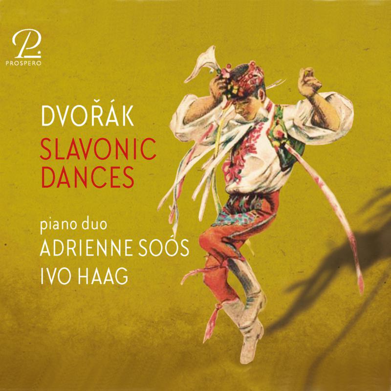 Adrienne Soos; Ivo Haag: Dvorak: Slavonic Dances