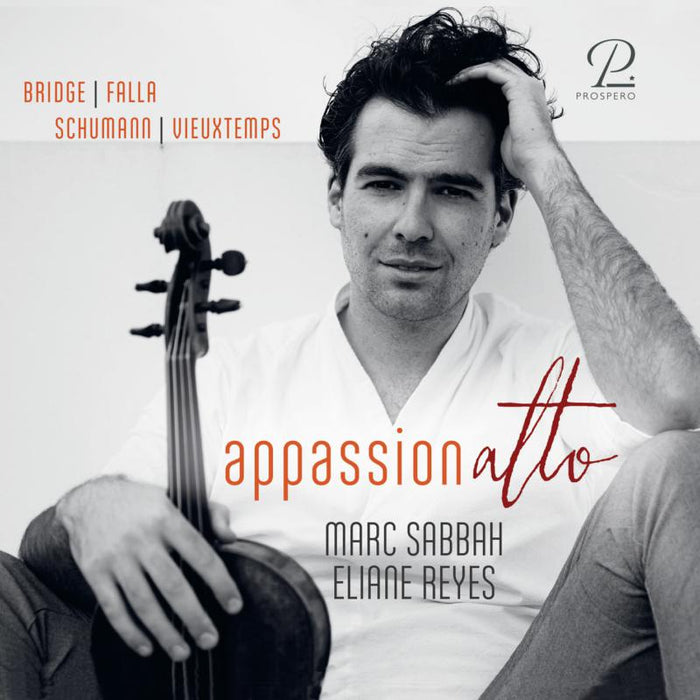 Marc Sabbah; Eliane Reyes: AppassionAlto; Bridge, De Falla, Schumann & Vieuxtemps