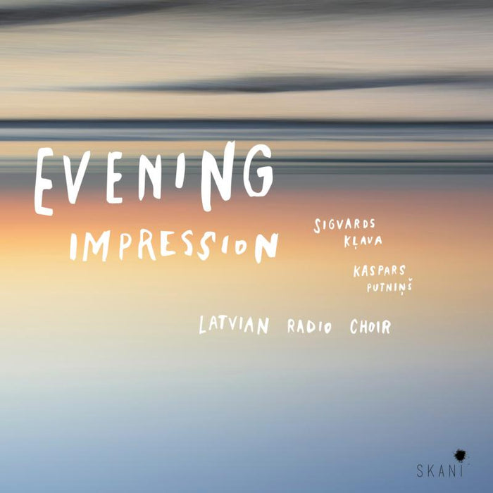 Latvian Radio Choir, Sigvards Klava, Kaspars Putnins: Evening Impression