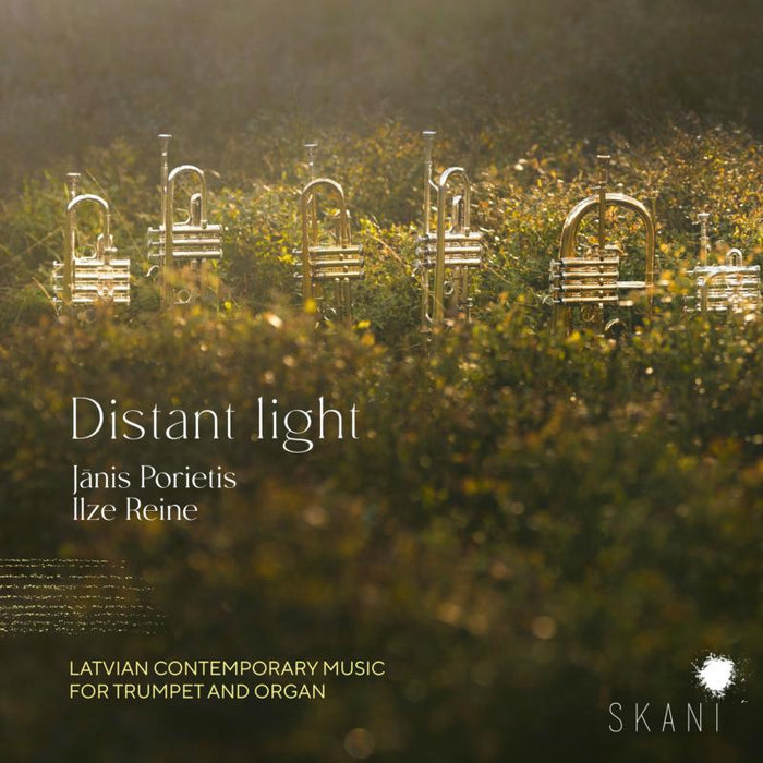 Janis Porietis, Ilze Reine: Distant Light: Latvian Contemporary Music For Trumpet And Organ