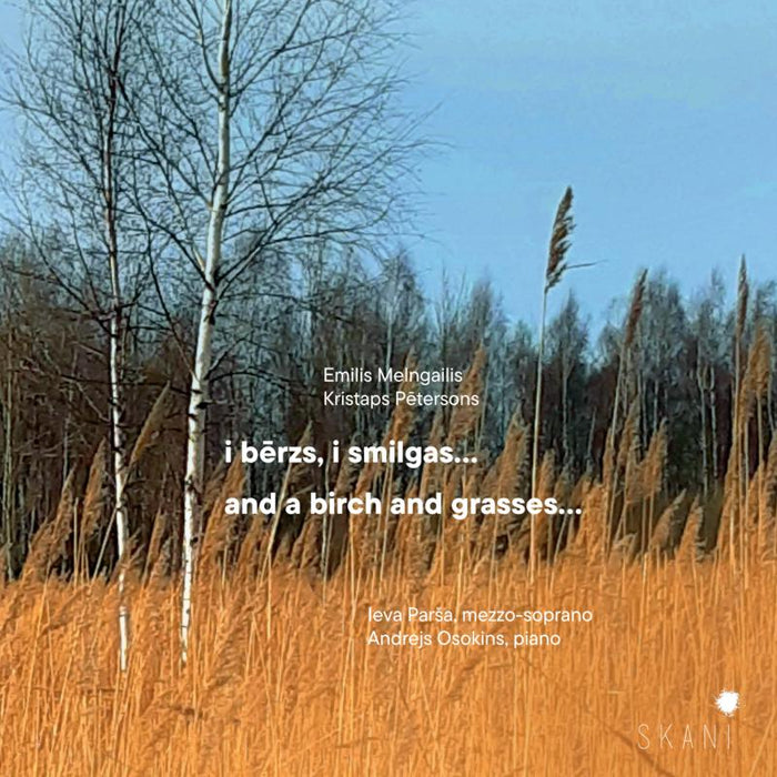 Ieva Parsa, Andrejs Osokins: I Berzs, I Smilgas... / And A Birch And Grasses...