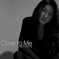 Susan Wong: Close To Me (MQA CD)
